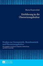 Studien Zur Germanistik, Skandinavistik Und �bersetzungskultur- Einfuehrung in die Uebersetzungskultur