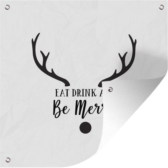 Tuindoek Quote "Eat, Drink and be Merry" wanddecoratie kerst zwart op wit - 100x100 cm