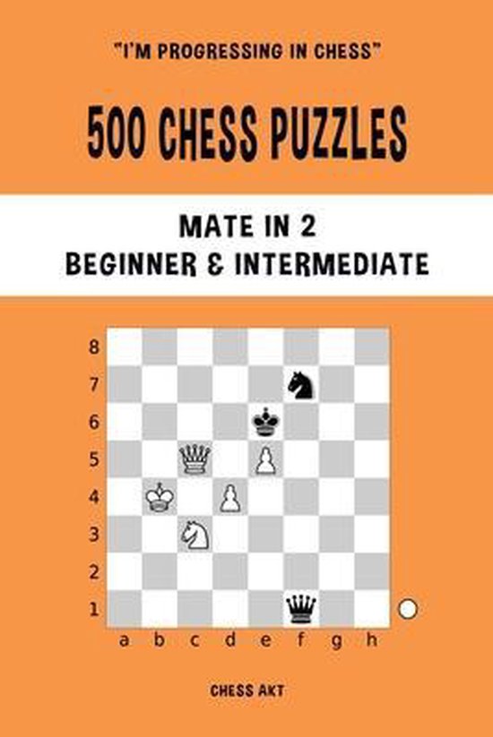 500 Chess Puzzles, Mate in 2, Beginner and Intermediate Leve ... - cover