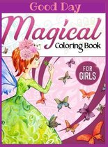 Magical Coloring Book for girls: Have fun with your Daughter with this gift