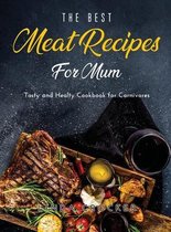 The Best Meat Recipes for Mum