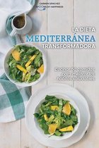 La dieta mediterranea transformadora