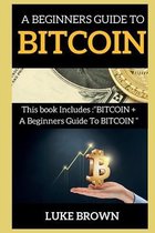 A Beginners Guide to Bitcoin