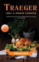 Traeger Grill and Smoker Cookbook - Poultry