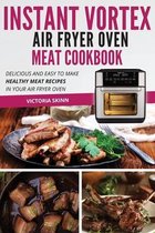 Instant Vortex Air Fryer Oven Meat Cookbook