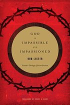 God Is Impassible and Impassioned