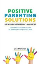 Positive Parenting- Positive Parenting Solutions 2-in-1 Books