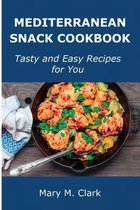 Mediterranean Snack Cookbook