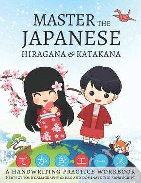 Master The Japanese Hiragana and Katakana, A Handwriting Pra ... - cover