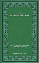 The Perfume of Eros