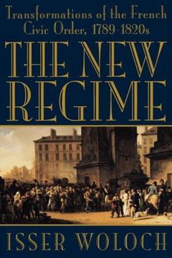 The New Regime - Transformations of the French Civic Order,  ... - cover