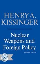 Kissinger Nuclear Weapons & Foreign Policy