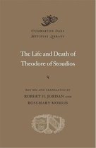 Dumbarton Oaks Medieval Library-The Life and Death of Theodore of Stoudios