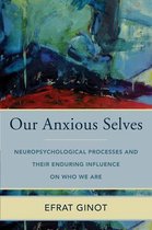 Norton Series on Interpersonal Neurobiology- Our Anxious Selves
