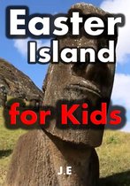 Easter Island for Kids: Easter Island Rapa Nui for Kids