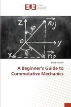 A Beginner's Guide to Commutative Mechanics