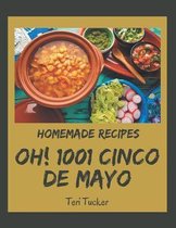 Oh! 1001 Homemade Cinco de Mayo Recipes