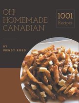 Oh! 1001 Homemade Canadian Recipes