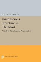 Unconscious Structure in "The Idiot" - A Study in Literature and Psychoanalysis