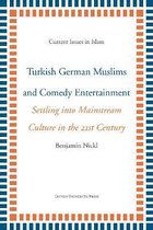 Current Issues in Islam 7 -   Turkish German Muslims and Comedy Entertainment