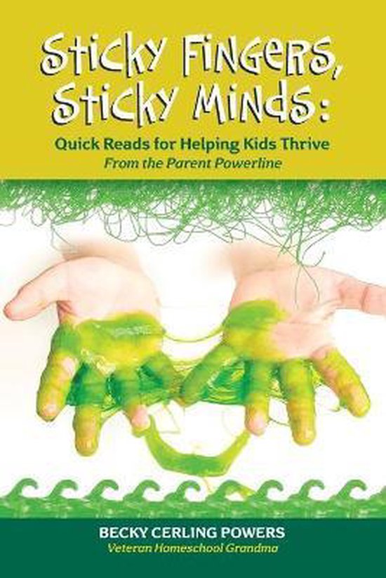 From the Parent Powerline- Sticky Fingers, Sticky Minds - cover