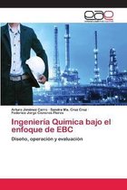 Presentación Desarrollo e investigacion   Ingenieria Quimica bajo el enfoque de EBC, ISBN: 9786202103763