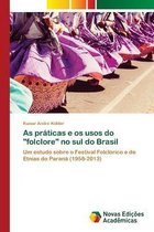 As praticas e os usos do folclore no sul do Brasil