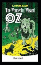 The Wonderful Wizard of Oz -Illustrated