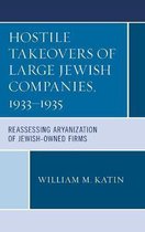 Lexington Studies in Modern Jewish History, Historiography, and Memory- Hostile Takeovers of Large Jewish Companies, 1933–1935