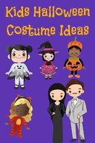 Kids Halloween Costume Ideas