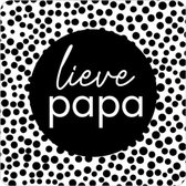 Sluitsticker Vaderdag – Lieve Papa – Zwart – Wit – Vierkant – Stip – Polkadot Dots | Kadosticker – Sluitzegel| Verrassen – Surprise | Bedank kaart | Bedankje | Envelop sticker | Ca