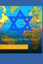 SEARCHING FOR HER ROOTS English version