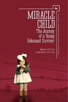 Holocaust: History and Literature, Ethics and Philosophy- Miracle Child