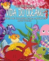 Vida Do Oceano Livro de Colorir Para Adultos ( Em Letras Grandes)