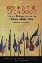Behind the Open Door - Foreign Enterprises in the Chinese Marketplace