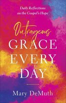 Outrageous Grace Every Day