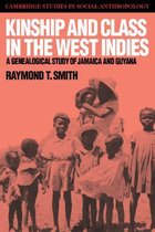 Cambridge Studies in Social and Cultural AnthropologySeries Number 65- Kinship and Class in the West Indies