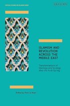 Critical Studies on Islamism Series- Islamism and Revolution Across the Middle East