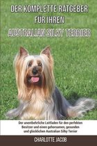 Der komplette Ratgeber für Ihren Australian Silky Terrier