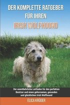 Der komplette Ratgeber für Ihren Irish Wolfhound