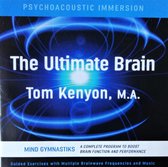 The Ultimate Brain - Mind Gymnastiks (Tom Kenyon)
