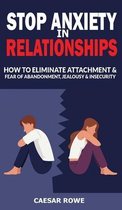 Stop Anxiety in Relationships
