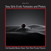 Sexy Girls Erotic Fantasies and Photos