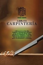 La Biblia de la Carpinteria: 4 libros en 1