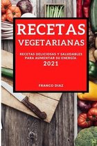 Recetas Vegetarianas 2021 (Vegetarian Recipes 2021 Spanish Edition)