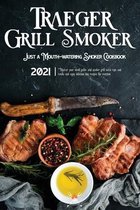 Traeger Grill & Smoker Cookbook 2021