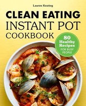 Clean Eating Instant Pot Cookbook