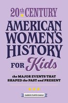 History by Century- 20th Century American Women's History for Kids