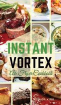 Instant Vortex Air Fryer Cookbook