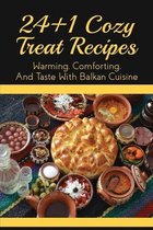 24+1 Cozy Treat Recipes: Warming, Comforting, And Taste With Balkan Cuisine